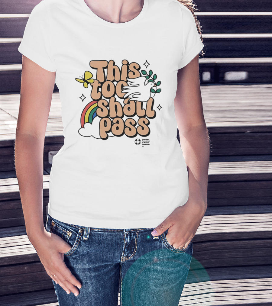 This Too Shall Pass Butterfly Rainbow Peaceful Message T-Shirt