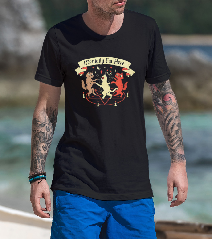 Mentally I'm Here Dancing Cats Pentagram Candles Moon Stars T-Shirt