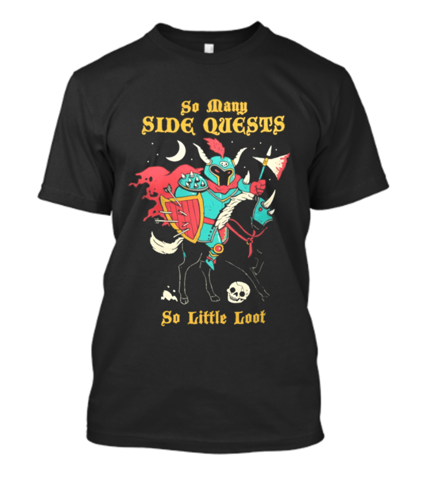 So Many Side Quests So Little Loot Knight And Horse Adventure T-Shirt