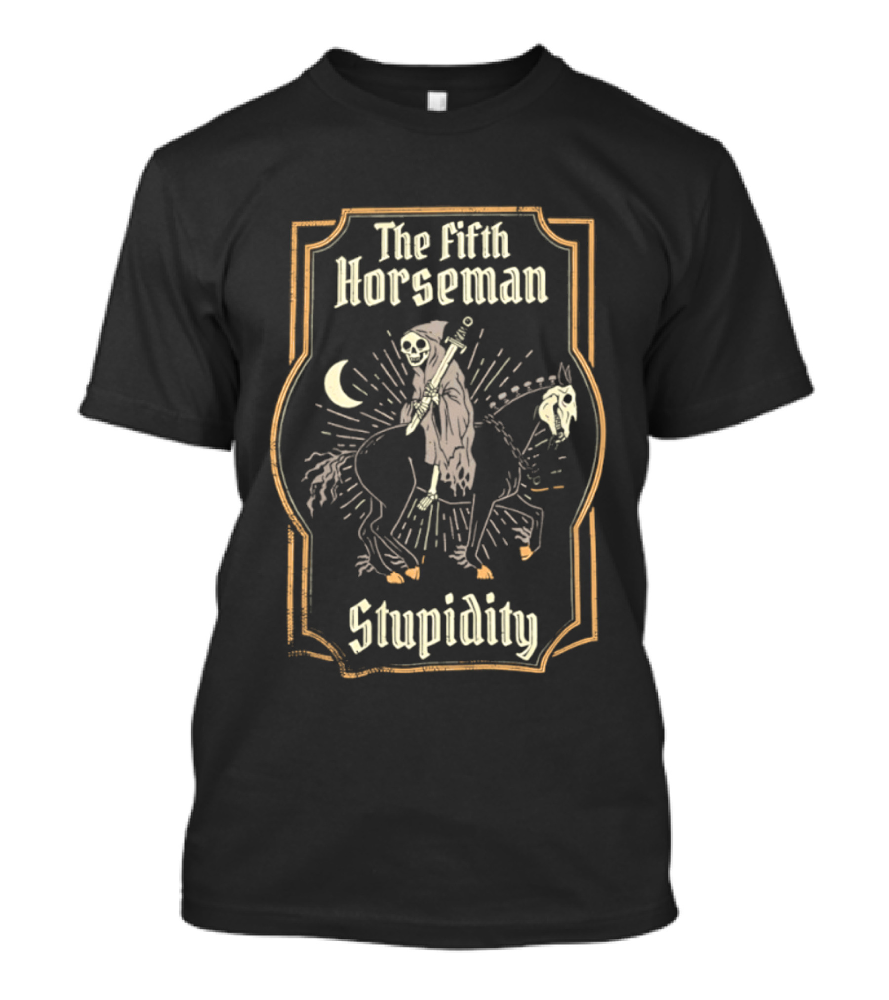 The Fifth Horseman Stupidity Moon Skeleton Rider T-Shirt