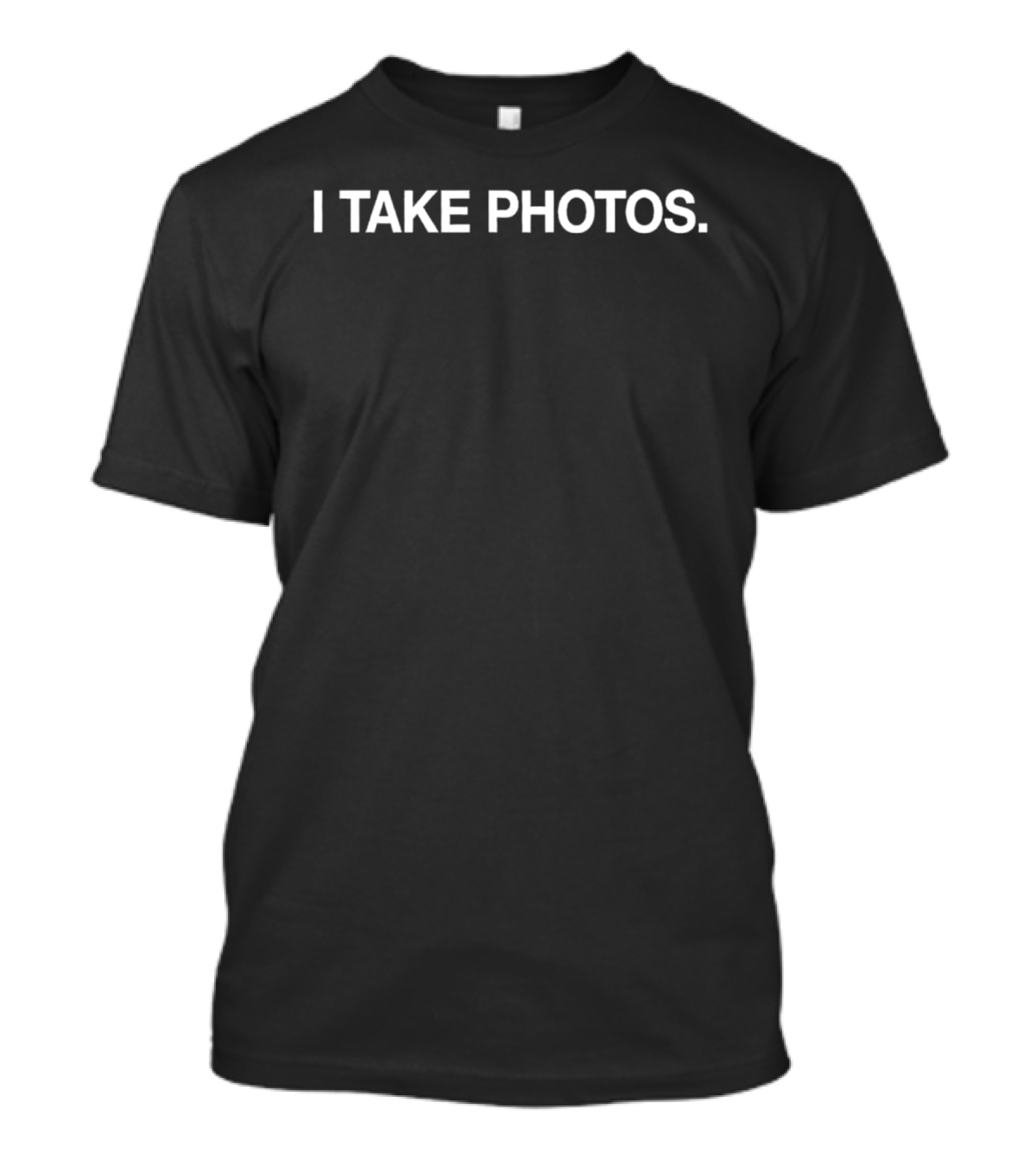 I Take Photos T-Shirt