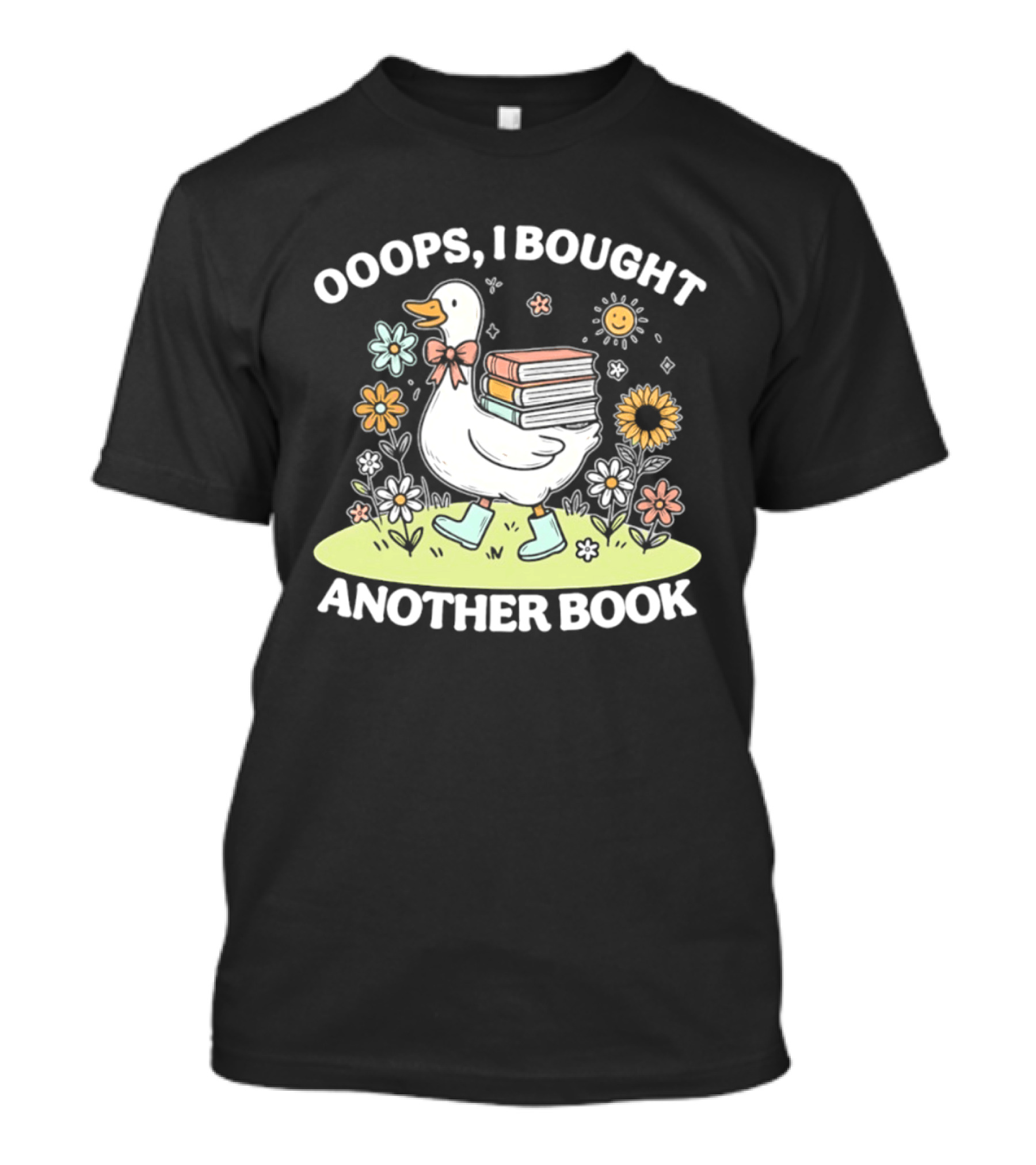 Ooops I Bought Another Book Goose With Flowers And Boots T-Shirt