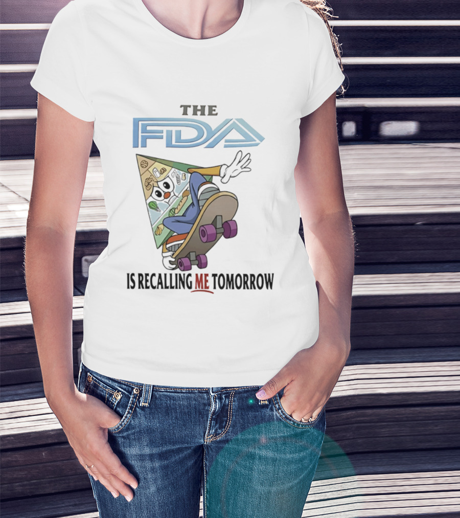 The FDA Is Recalling Me Tomorrow Skateboarding Pizza Slice T-Shirt