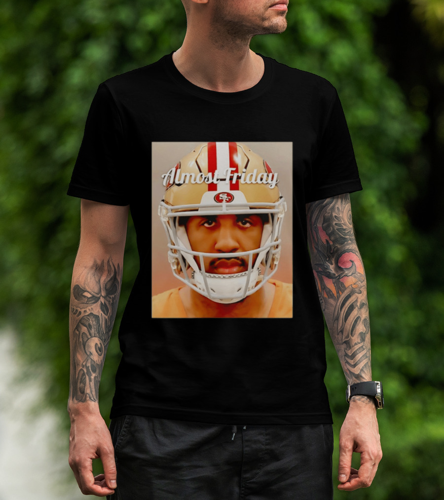 Almost Friday San Francisco 49ers Shot Football Helmet T-Shirt
