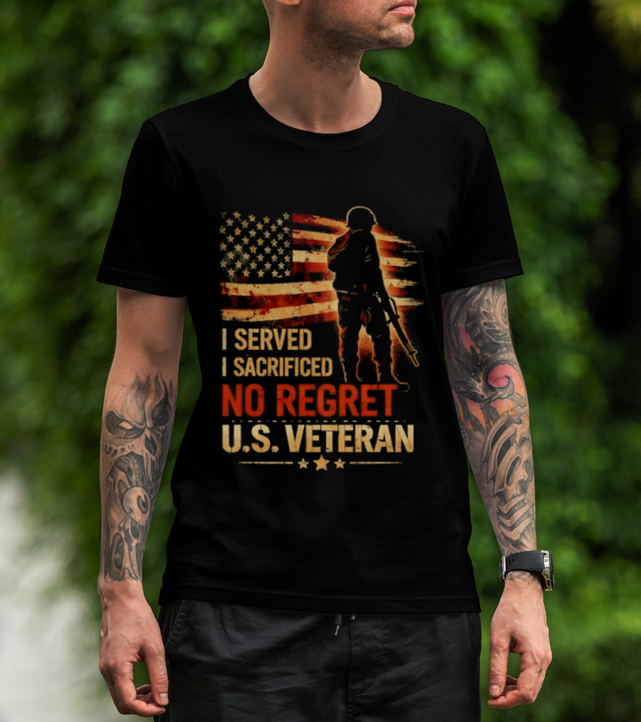 I Served I Sacrificed No Regret US Veteran Soldier American Flag T-Shirt