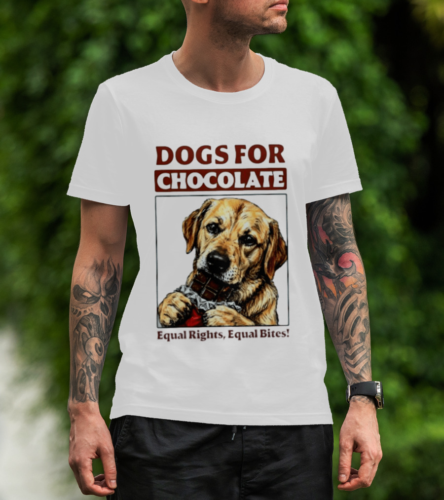 Dogs For Chocolate Equal Rights Equal Bites Retriever Chocolate Bar T-Shirt