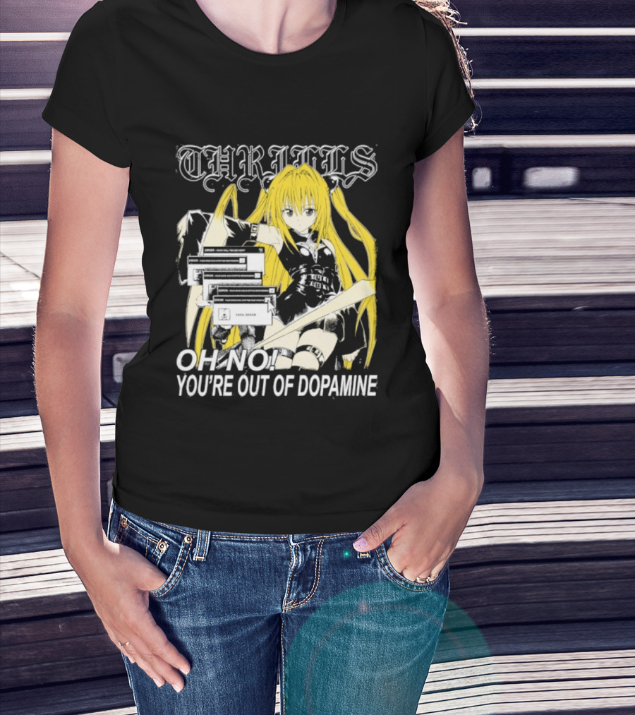 THRILLS Fatal Error Oh No You're Out Of Dopamine Anime Girl T-Shirt