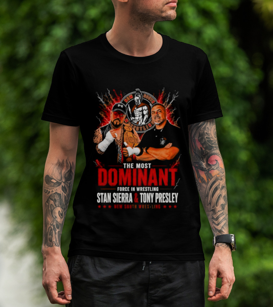 The Most Dominant Force In Wrestling Stan Sierra Tony Presley Nice New South Wrestling T-Shirt