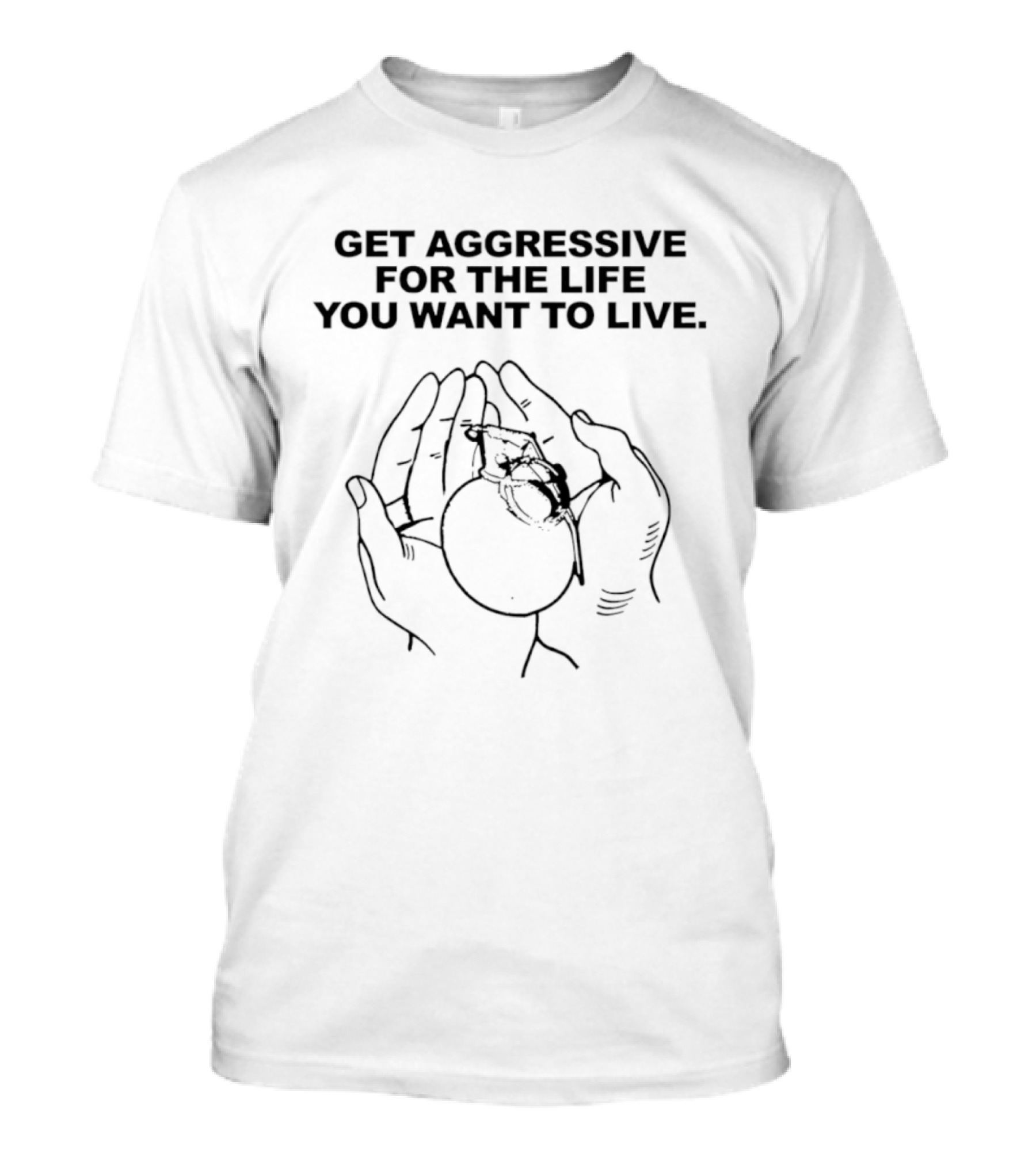 Get Aggressive For The Life You Want To Live Hands Holding Sun T-Shirt
