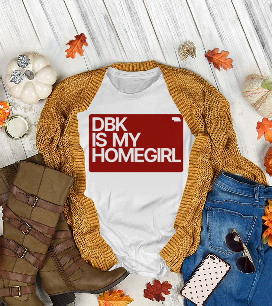 BDK Is My Homegirl Lincoln Nebraska T-Shirt