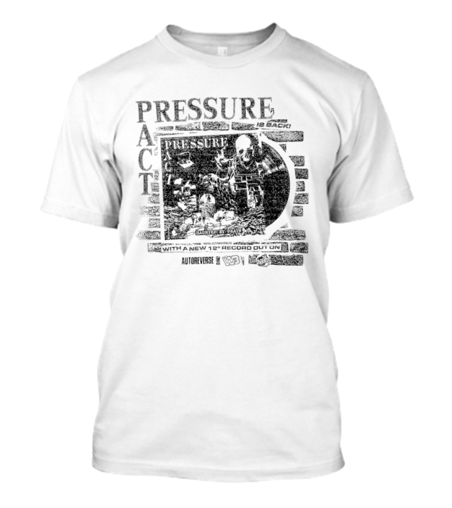 Pressure Act Autoreverse Haunted By Death W3 T-Shirt