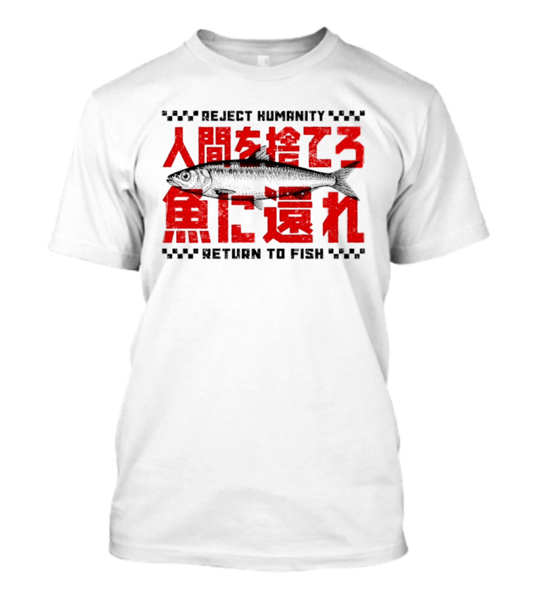 Reject Humanity Return To Fish Japanese Text Meme T-Shirt