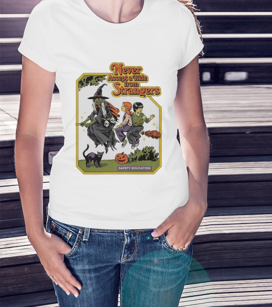 Never Accept A Ride From Strangers Witch Halloween Safety Education T-Shirt