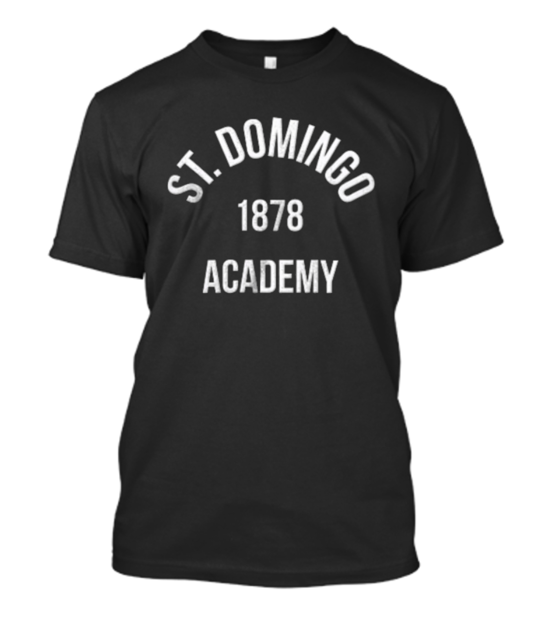 St. Domingo Academy 1878 T-Shirt