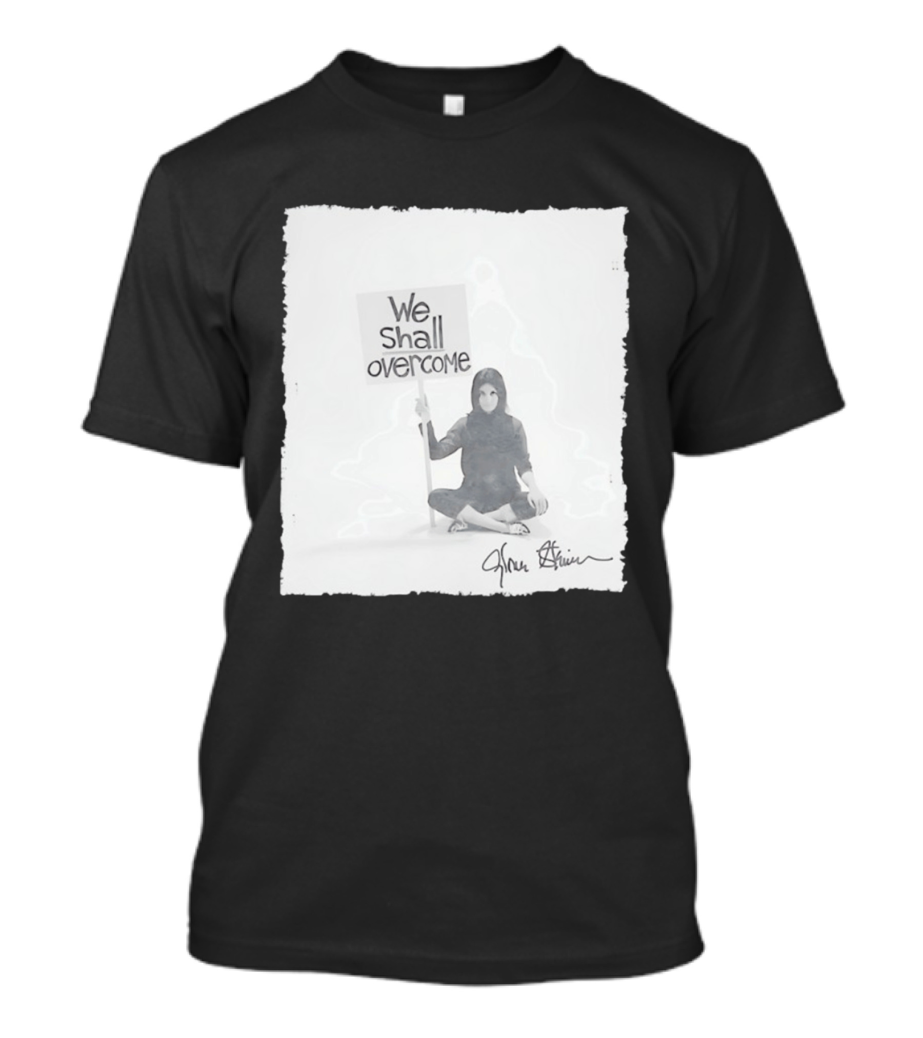 We Shall Overcome Gloria Steinem Sitting Woman T-Shirt