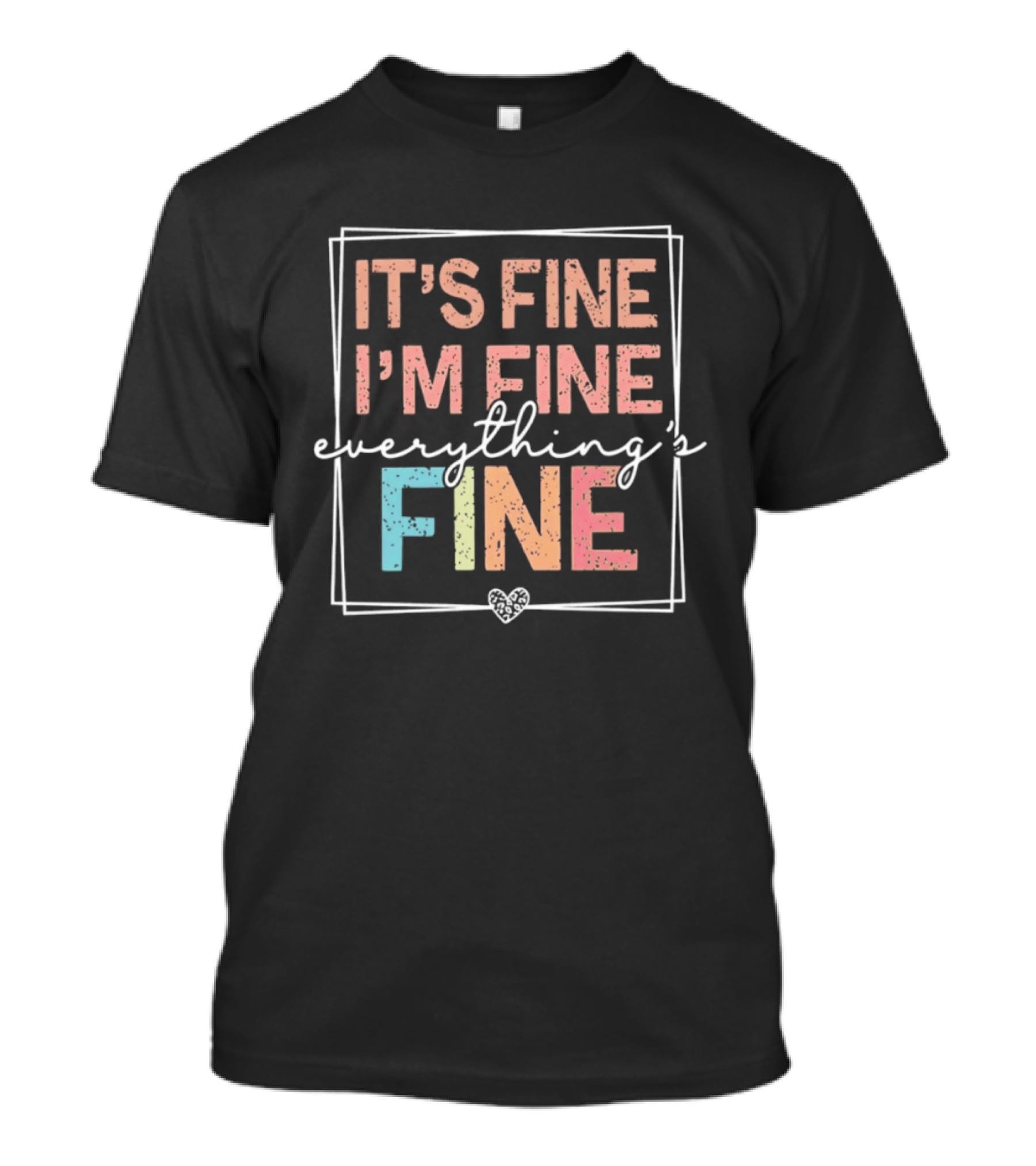 It's Fine I'm Fine Everything's Fine Retro Pastel T-Shirt