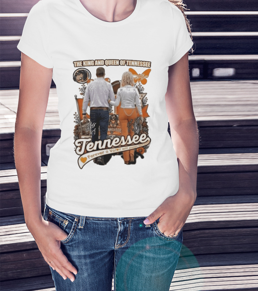 The King And Queen Of Tennessee Forever A Vol Tennessee Football T-Shirt