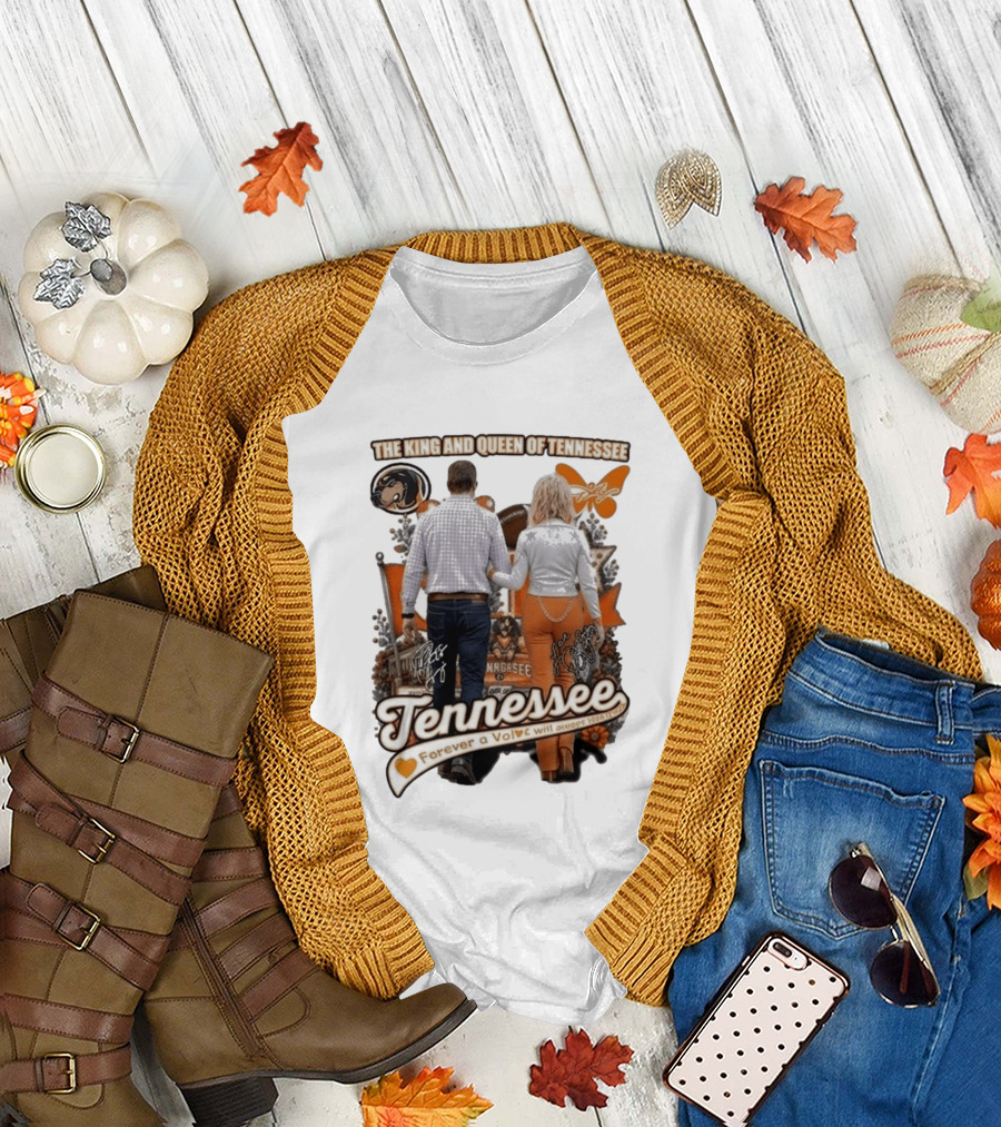 The King And Queen Of Tennessee Forever A Vol Tennessee Football T-Shirt