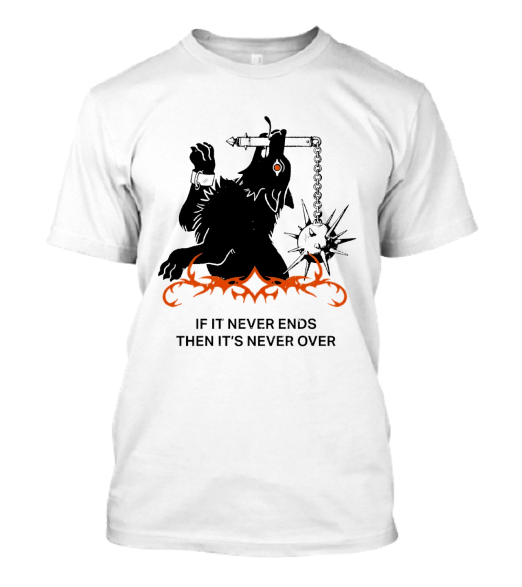 If It Never Ends Then It's Never Over Gothic Skeleton Warrior With Spiked Mace And Orange Flames T-Shirt