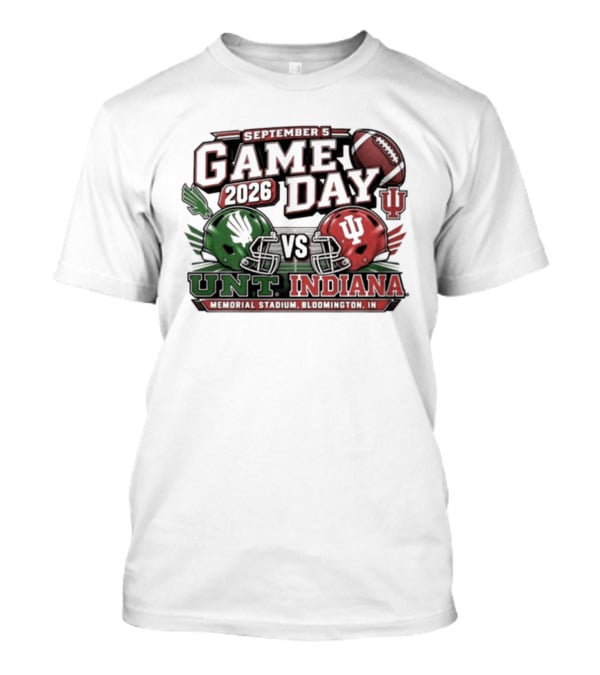 North Texas Vs Indiana Football Game Day September 5 2026 College Football Matchup At Memorial Stadium T-Shirt