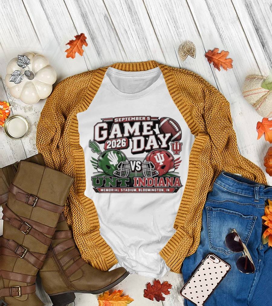North Texas Vs Indiana Football Game Day September 5 2026 College Football Matchup At Memorial Stadium T-Shirt