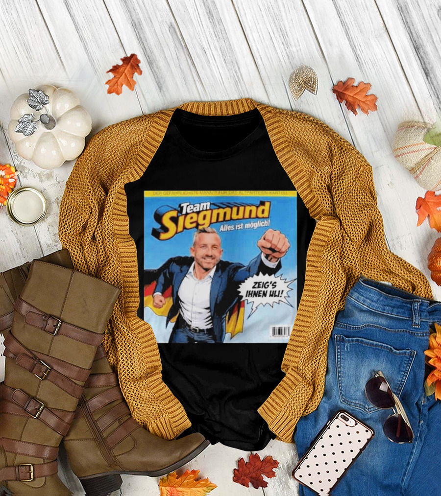 Team Siegmund Alles Ist Möglich Zeig's Ihnen Ulrich German Flag Superhero T-Shirt