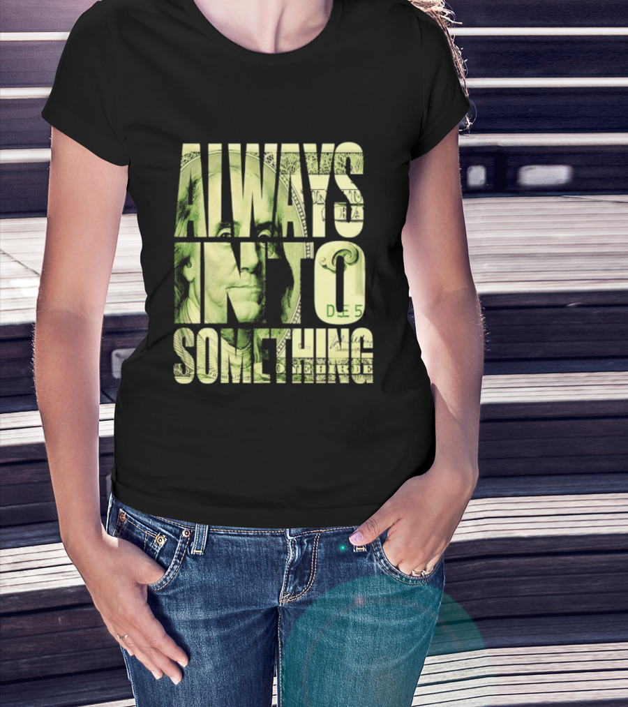 Benjamin Franklin Always Into Something Money T-Shirt