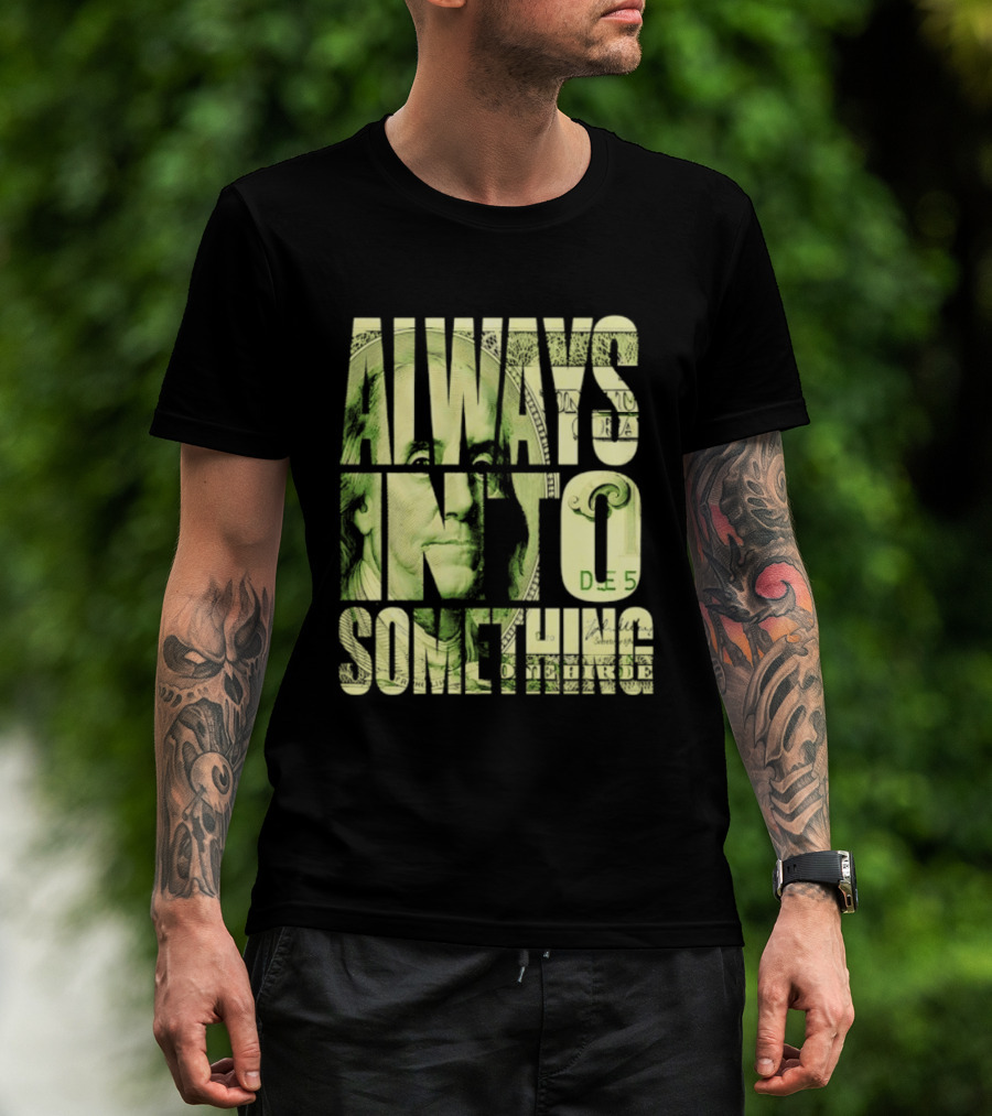 Benjamin Franklin Always Into Something Money T-Shirt
