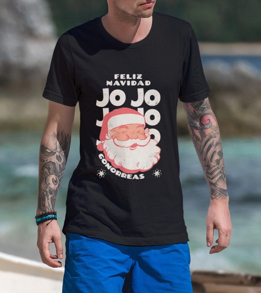 Feliz Navidad Jojo Santa Claus Christmas Gonorrea T-Shirt