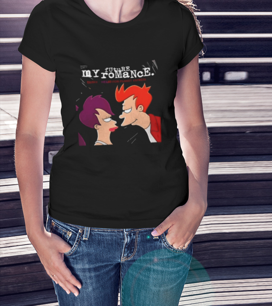 Future My Romance Three Cheers For Planet Express Futurama Leela Fry T-Shirt