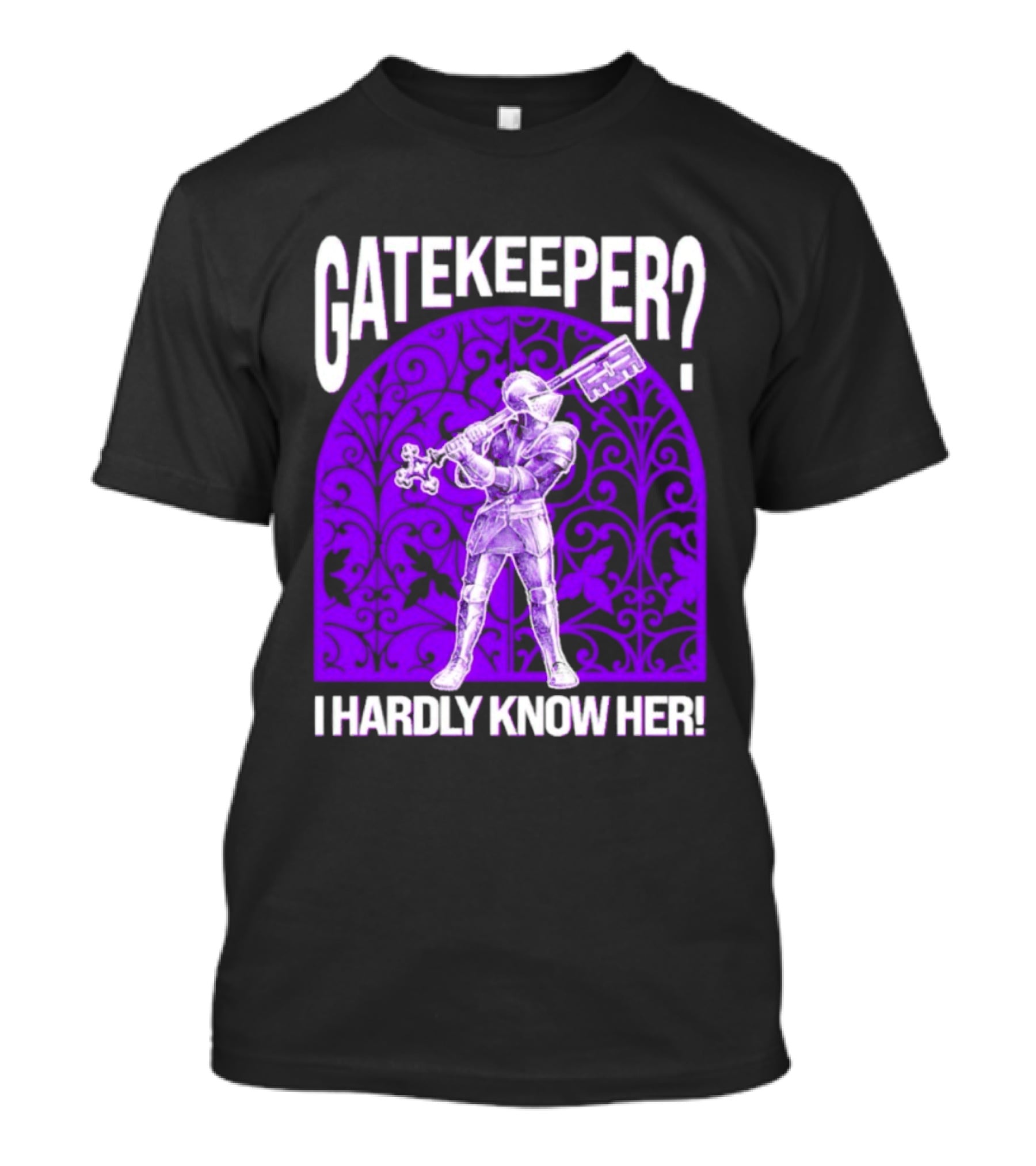 Gatekeeper I Hardly Know Her Knight In Armor Key Sword Purple T-Shirt