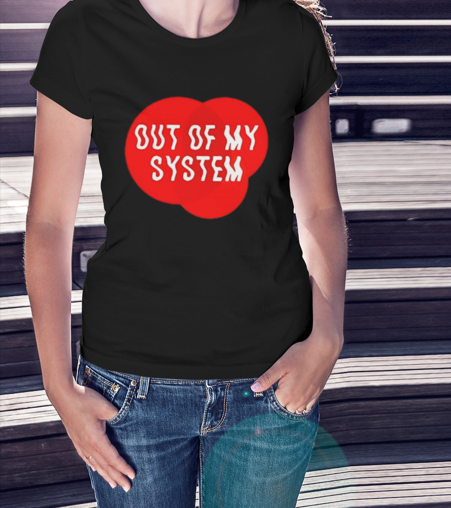 Out Of My System Red Text With Bubble T-Shirt