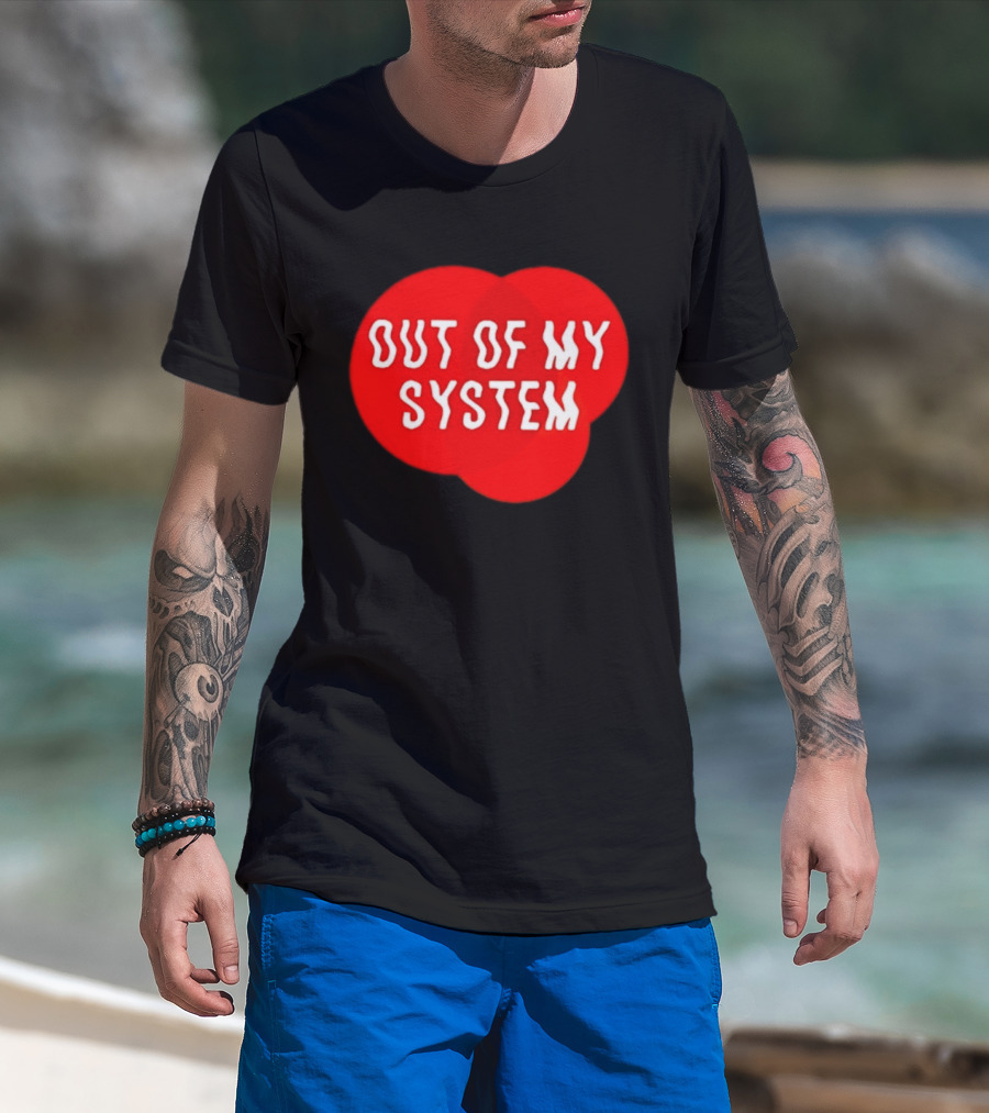 Out Of My System Red Text With Bubble T-Shirt