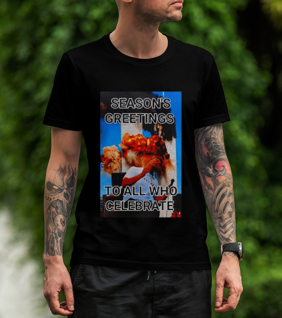 Season’s Greetings To All Who Celebrate T-Shirt