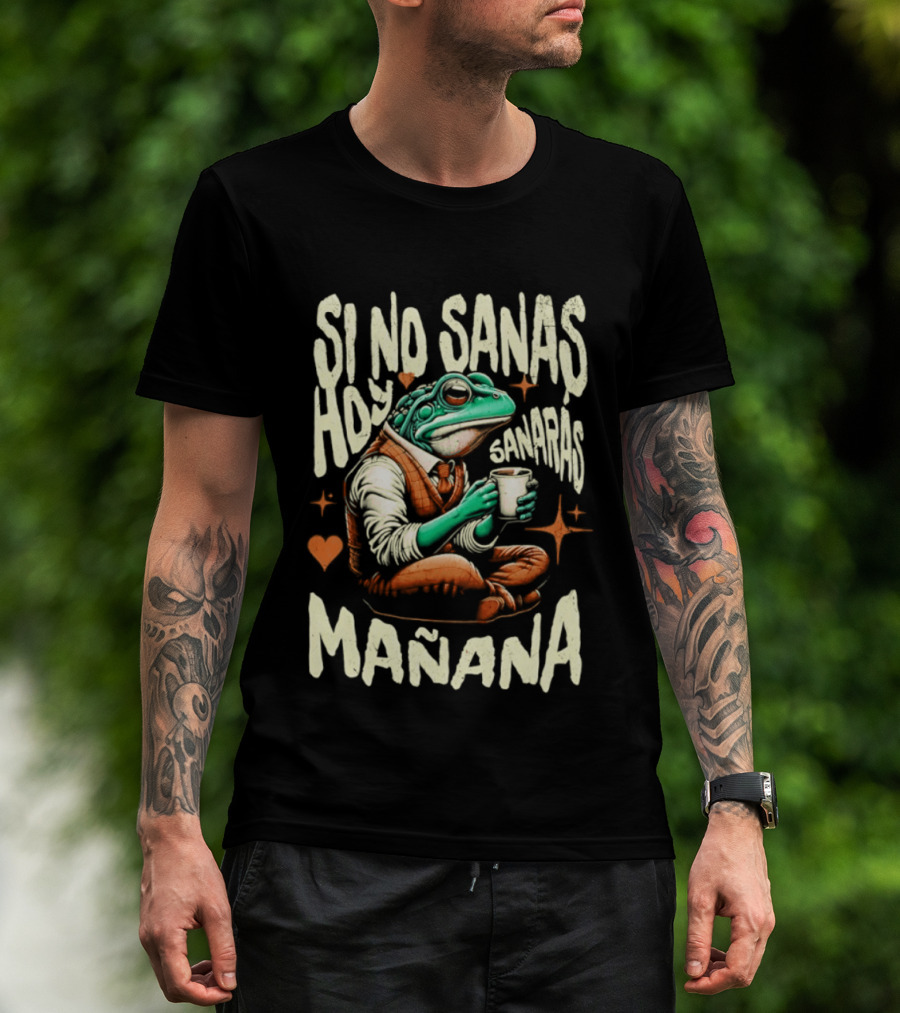 Si No Sanas Hoy Sanarás Mañana Frog Holding Cup T-Shirt