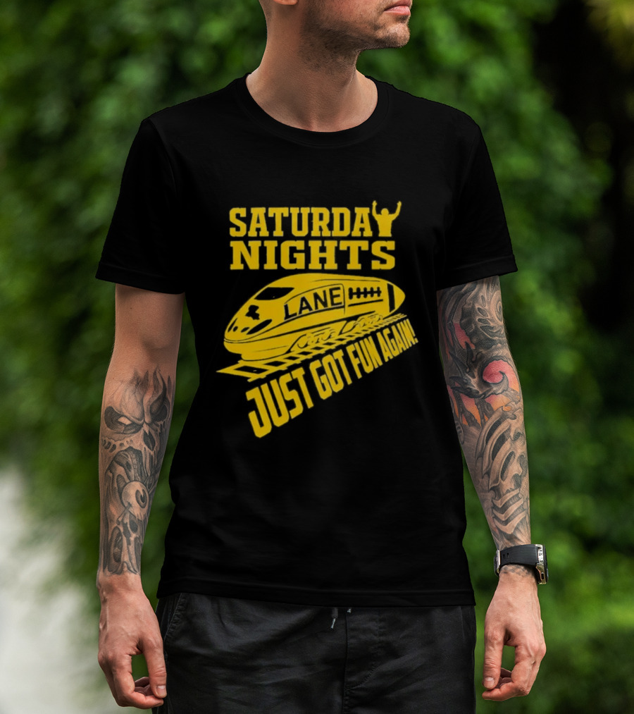 Saturday Nights Lane Just Got Fun Again T-Shirt