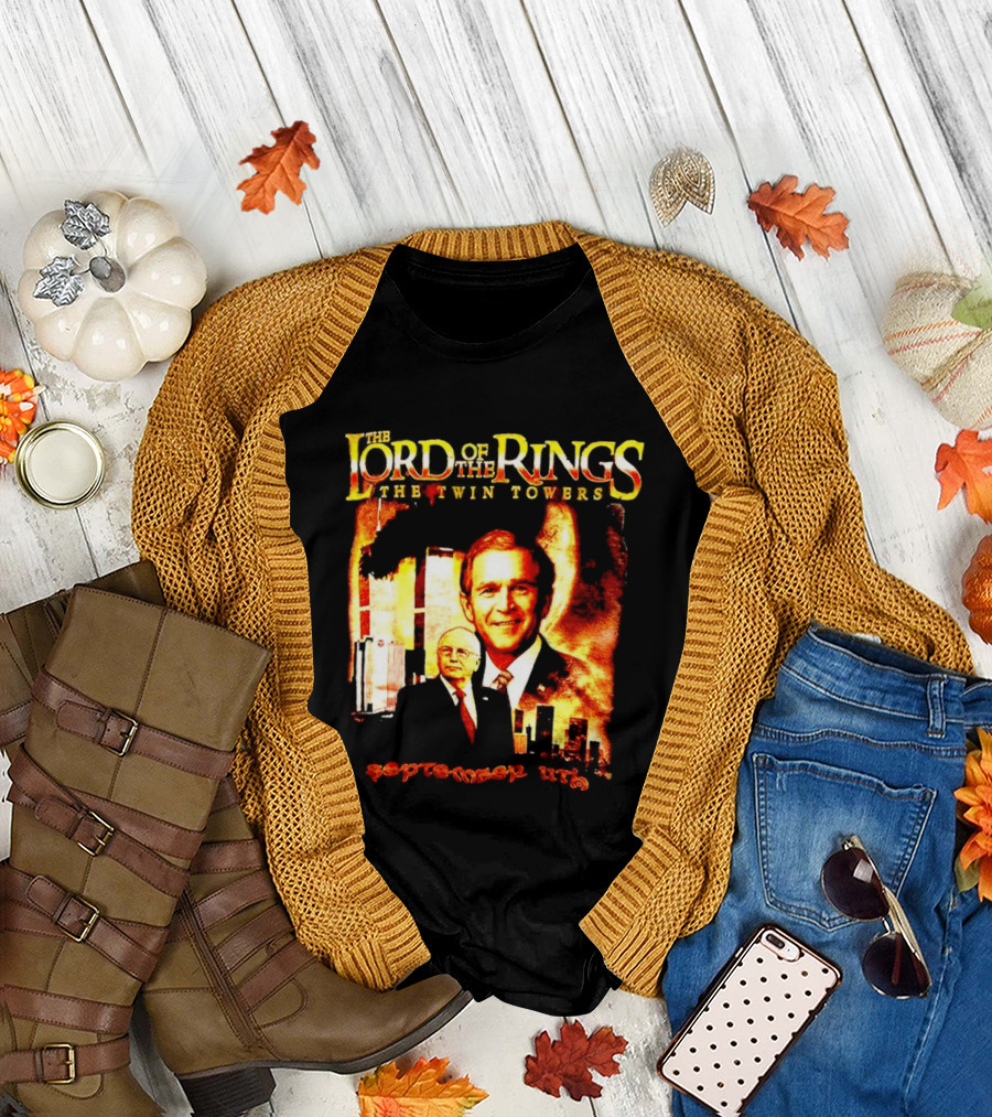 The Lord Of The Rings The Twin Towers Bush Cheney 911 T-Shirt