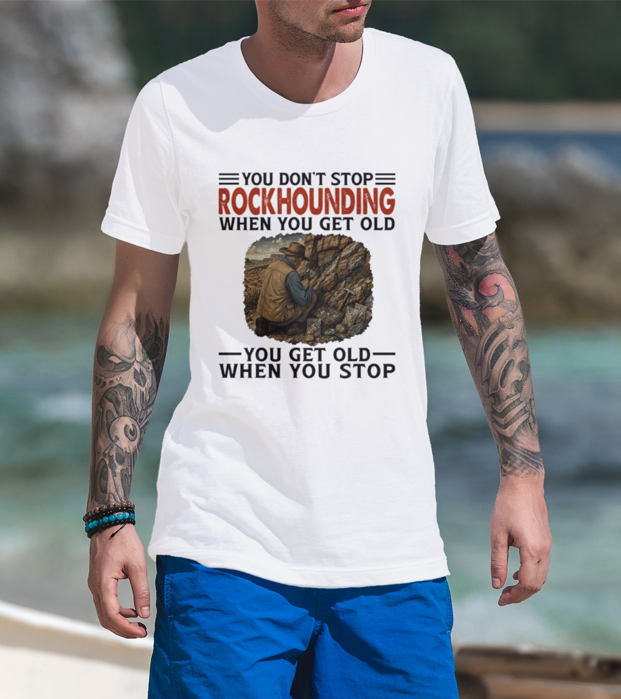 You Don't Stop Rockhounding When You Get Old Vintage Miner Landscape T-Shirt