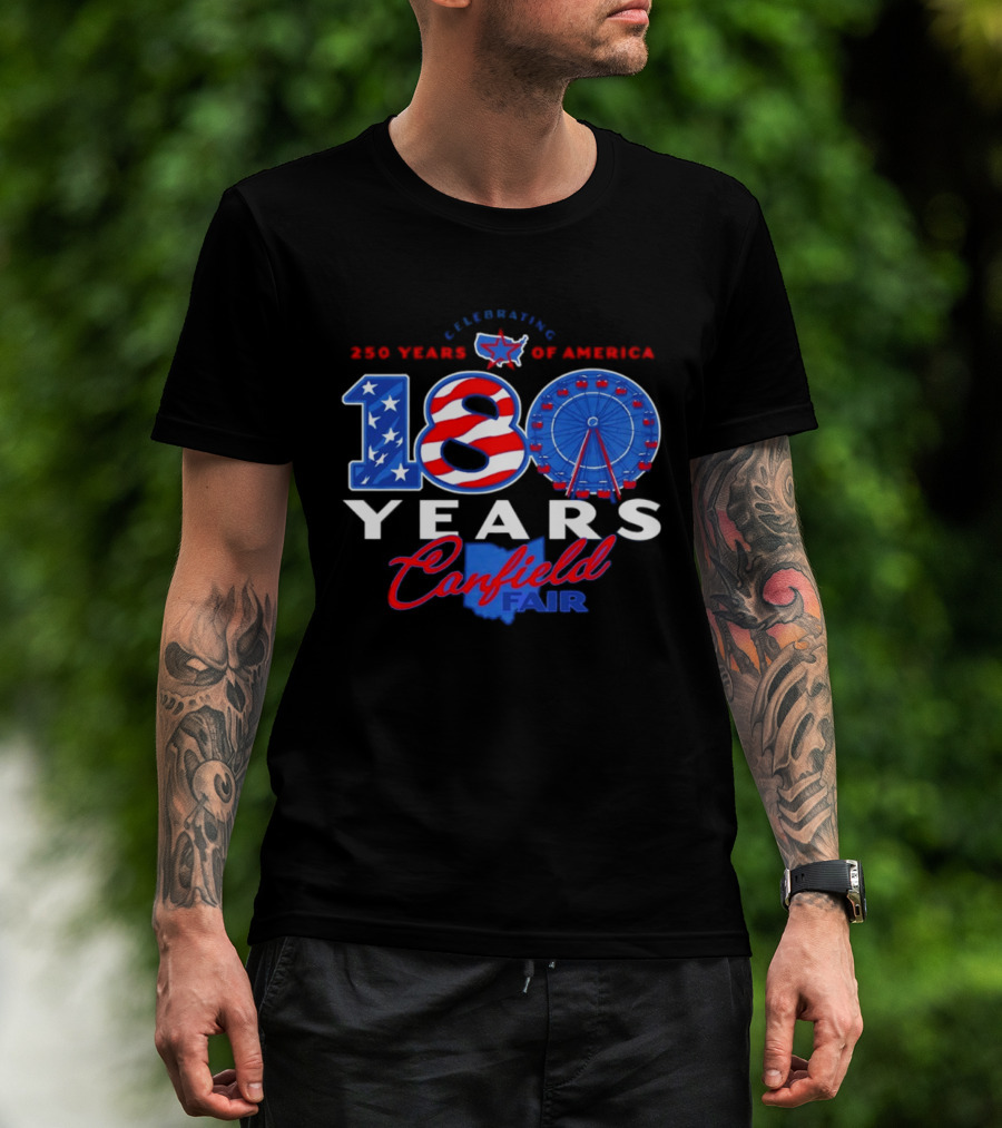 Celebrating Canfield Fair 180 Years And 250 Years Of America T-Shirt
