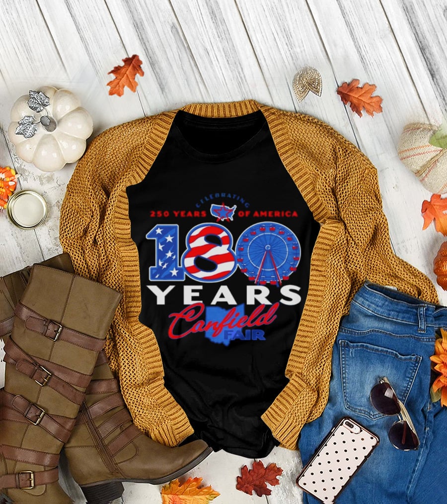 Celebrating Canfield Fair 180 Years And 250 Years Of America T-Shirt