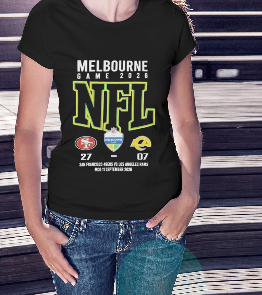 NFL Melbourne Game 2026 San Francisco 49ers Victory Over LA Rams 27 07 Score T-Shirt