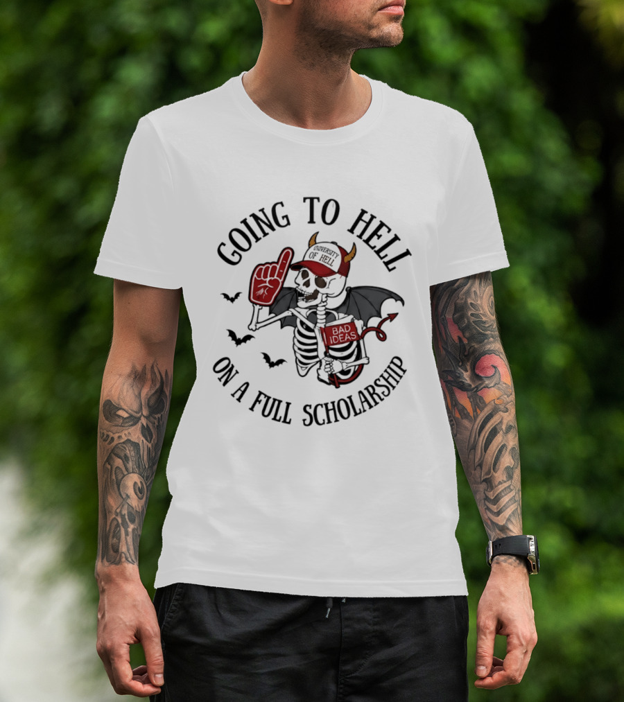 Going To Hell On A Full Scholarship Skeleton Devil Halloween T-Shirt