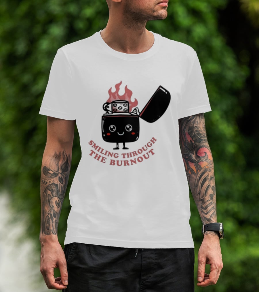 Smiling Through The Burnout Funny Mental Health Zippo Flame T-Shirt
