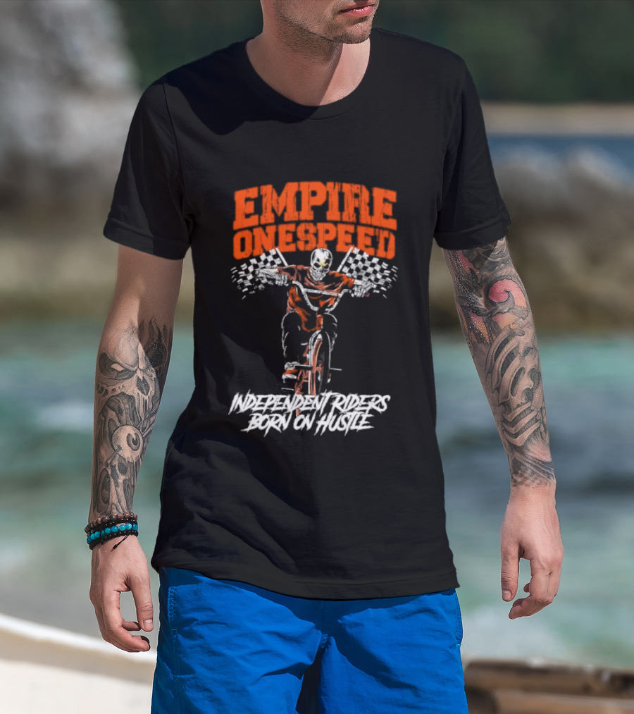 Empire Onespeed Independent Riders Born On Hustle T-Shirt