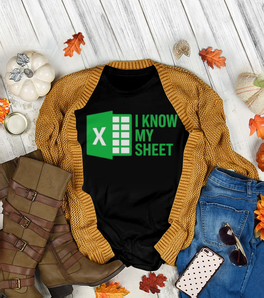 Excel I Know My Sheet Green Spreadsheet Humor T-Shirt