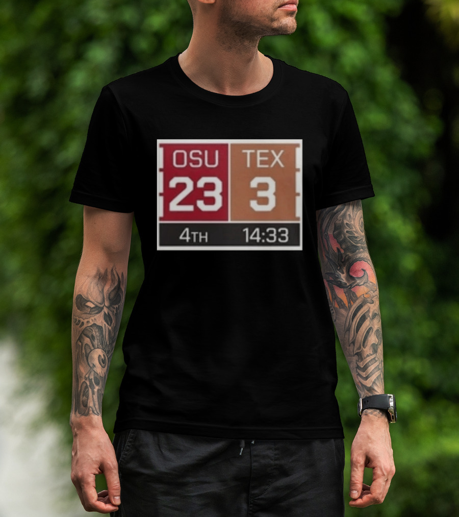 OSU 23 TEX 3 4th Quarter 14:33 Comeback Final 24 T-Shirt