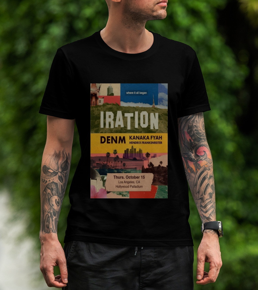 Iration Concert Los Angeles October 15 2026 Hollywood Palladium Featuring DENM Kanaka Fyah Hendrix Frankenreiter T-Shirt