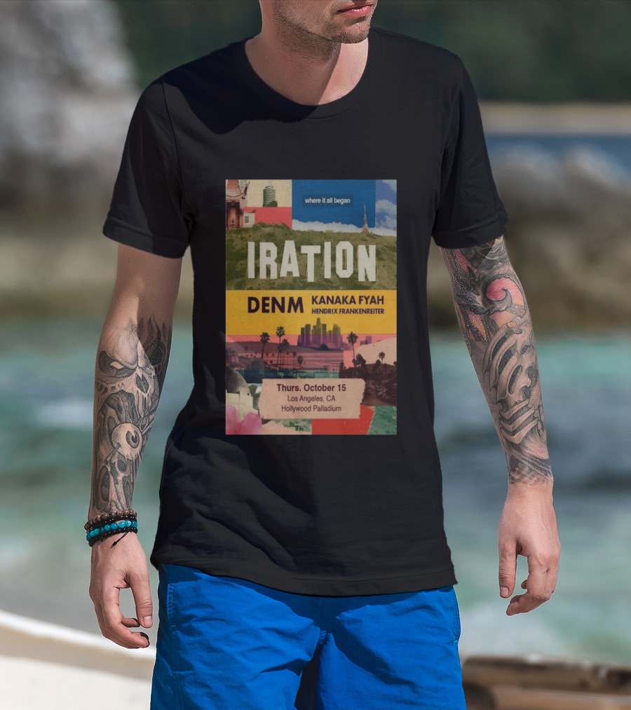 Iration Concert Los Angeles October 15 2026 Hollywood Palladium Featuring DENM Kanaka Fyah Hendrix Frankenreiter T-Shirt