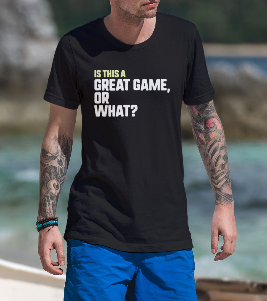 Is This A Great Game Or What Toddler Essential T-Shirt