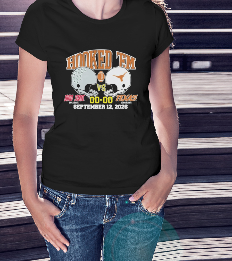 Hooked 'Em Texas Longhorns Vs Ohio State September 12 2026 T-Shirt